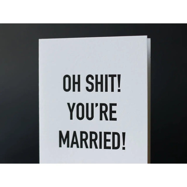 Oh Shit You're Married Card