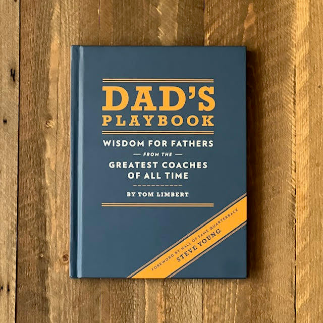 Dad's Playbook:  Wisdom for Fathers from the Greatest Coaches of All Time