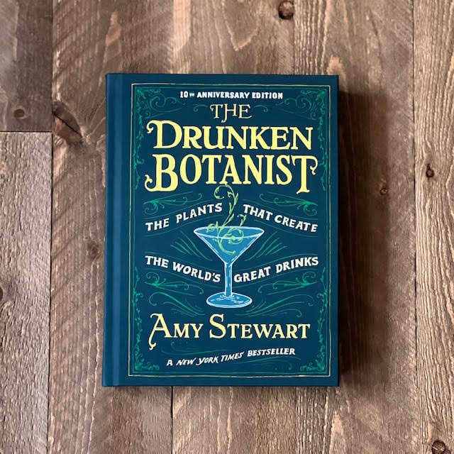 The Drunken Botanist: The Plants that Create the World’s Great Drinks (10th Anniversary Edition)