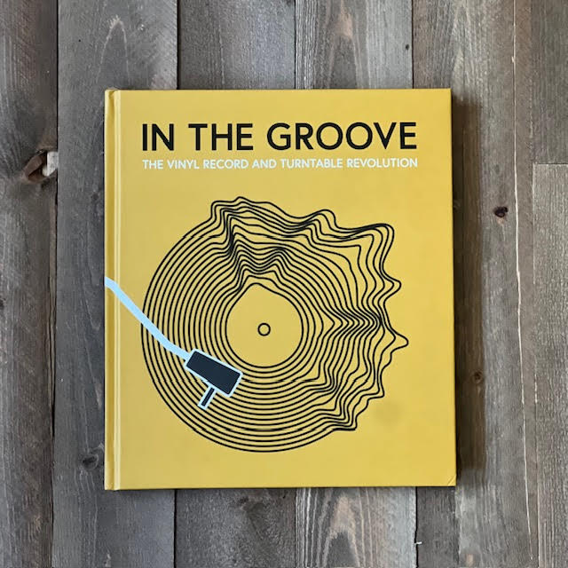 In The Groove: The Vinyl Record and Turntable Revolution