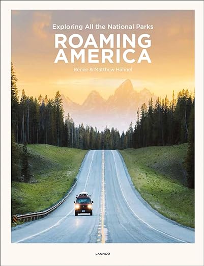 Roaming America: Exploring All the National Parks