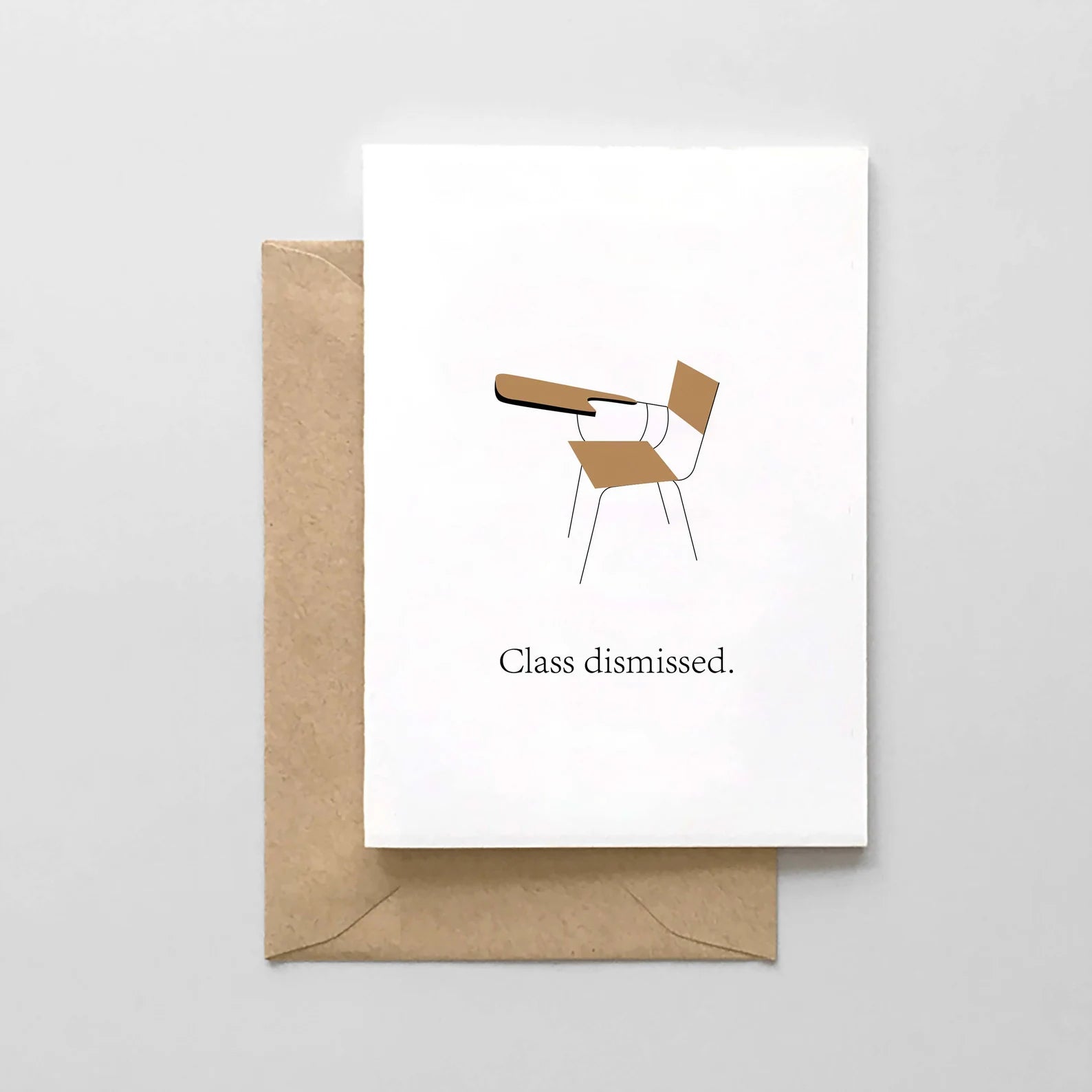 Class Dismissed- Graduation Card
