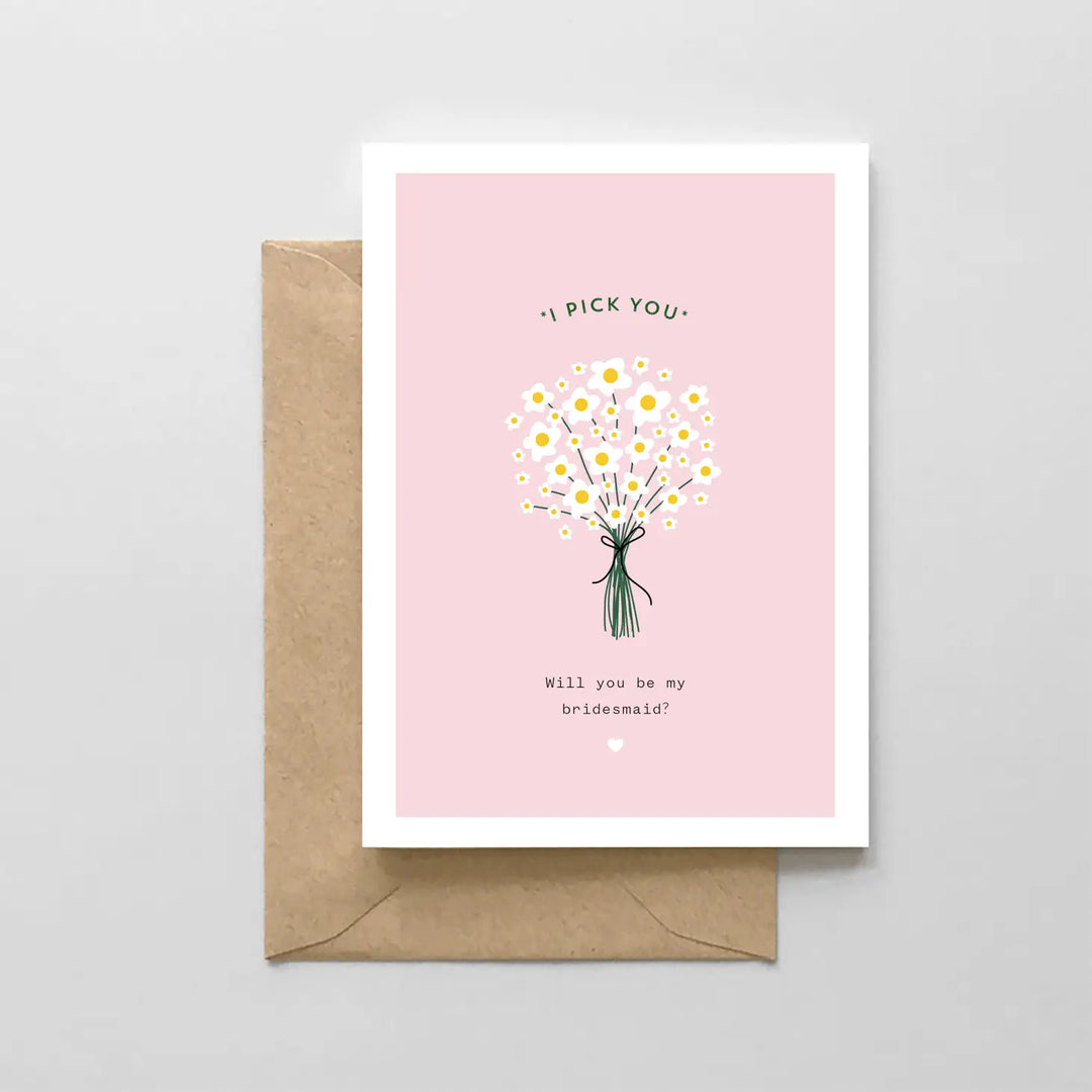 I Pick You - Will You Be My Bridesmaid? Card