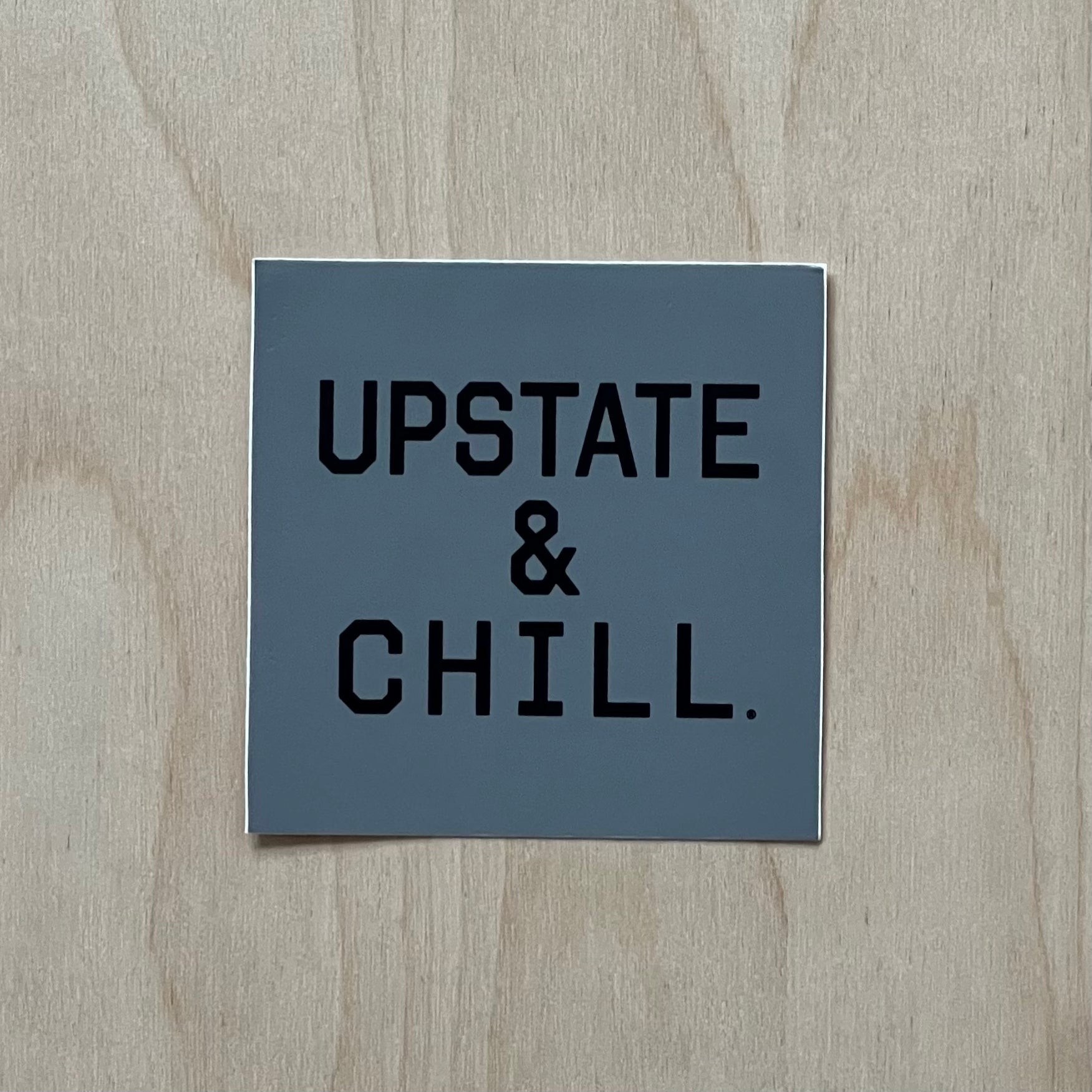 Upstate & Chill® Stickers